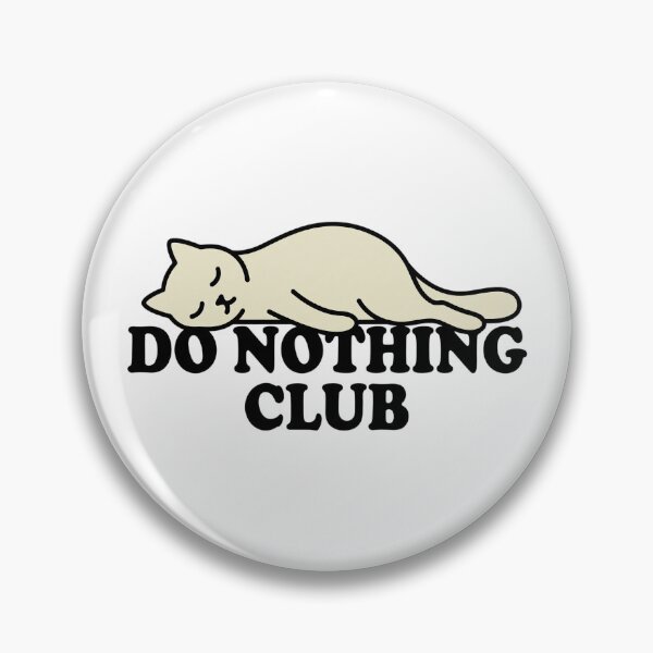 Item preview, Do Nothing Club Lazy Cat Funny Minimal Chill Design designed and sold by Echo-Draw.