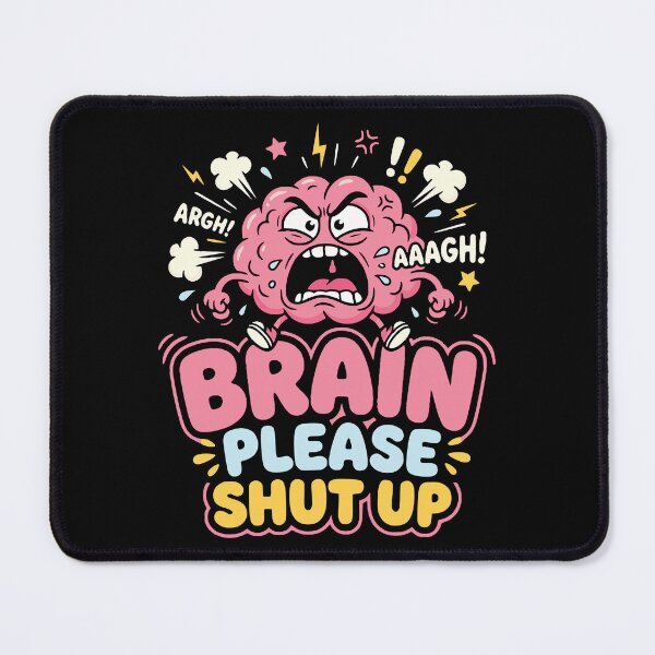 Item preview, Brain Please Shut Up Funny Overthinking Design designed and sold by Quiet Chaos Club.