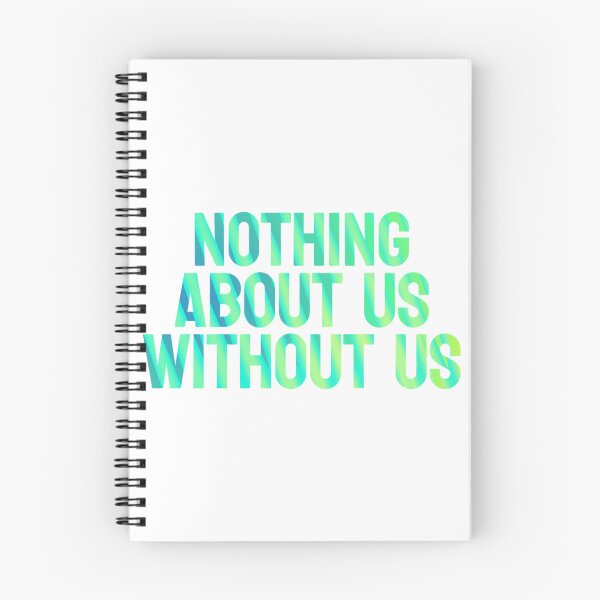 Item preview, Nothing About Us Without Us designed and sold by GeoGoose.