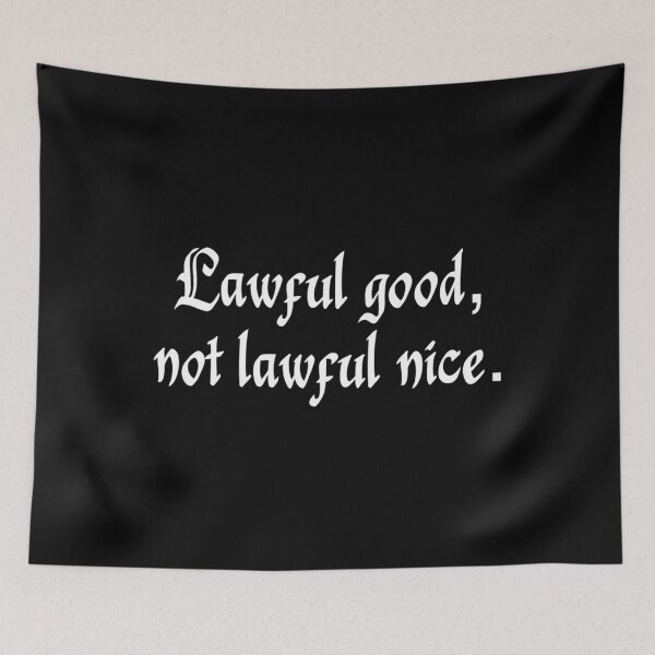Item preview, Lawful Good Not Lawful Nice Tabletop Quote designed and sold by prdcycqi97.