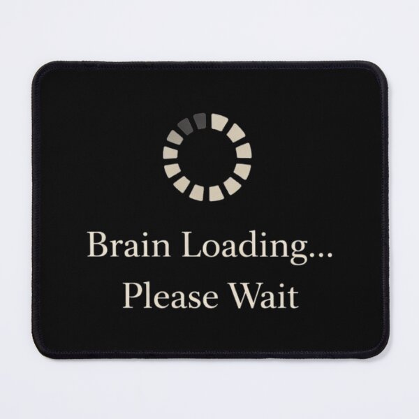 Item preview, Brain Loading Please Wait Funny Minimal Design designed and sold by Tropivaro.