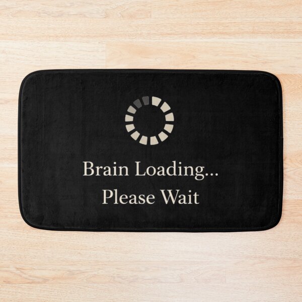 Item preview, Brain Loading Please Wait Funny Minimal Design designed and sold by Tropivaro.