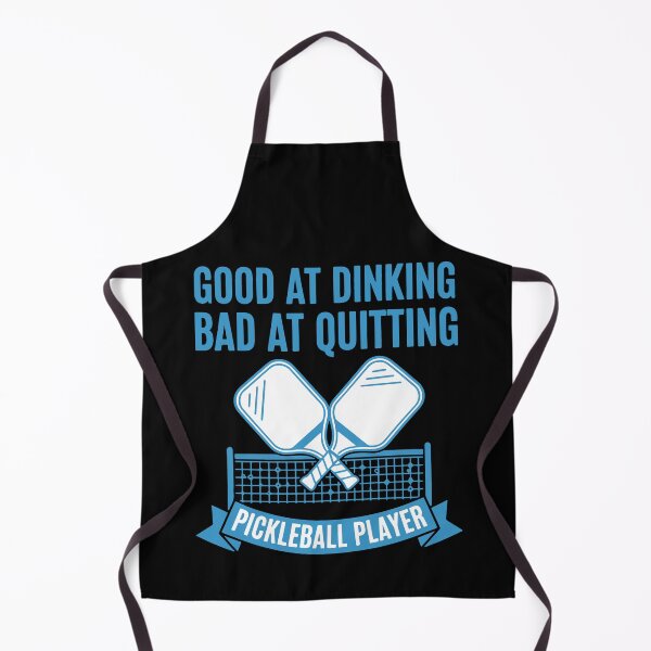 Item preview, Pickleball Player Good At Dinking Bad At Quitting designed and sold by LuminOrb.