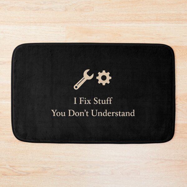 Item preview, I Fix Stuff You Don’t Understand Funny Mechanic Design designed and sold by Tropivaro.