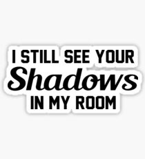 I Still See Your Shadows In My Room (Lucid Dreams) Sticker