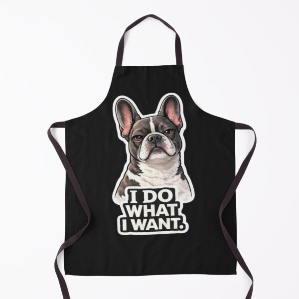 Item preview, French Bulldog Attitude Collection – I DO WHAT I WANT Funny Frenchie Dog Meme designed and sold by Frenchie Fever.