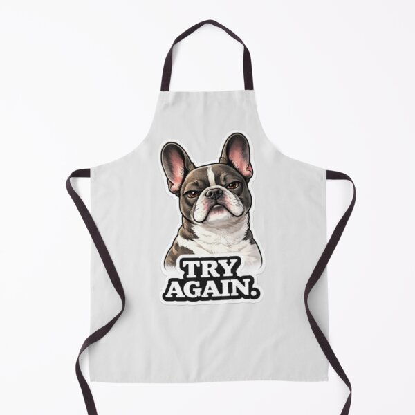 Item preview, French Bulldog Attitude Collection – TRY AGAIN Funny Frenchie Dog Meme designed and sold by Frenchie Fever.