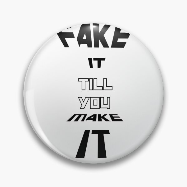 Item preview, Fake it till u make it  designed and sold by Starphil.