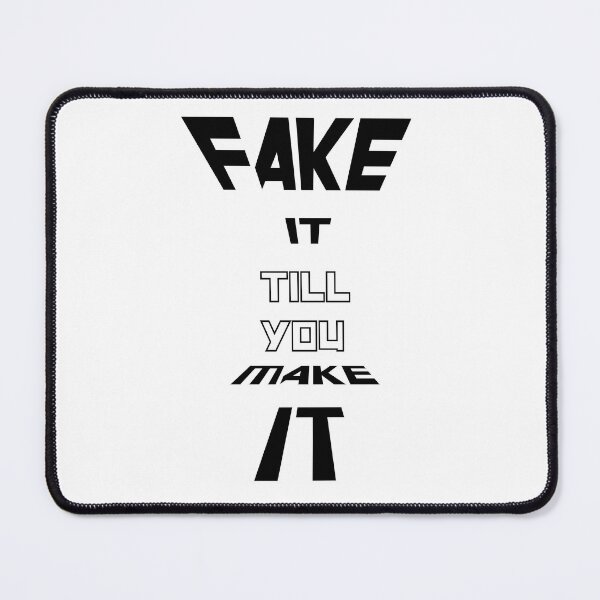 Item preview, Fake it till u make it designed and sold by Starphil.