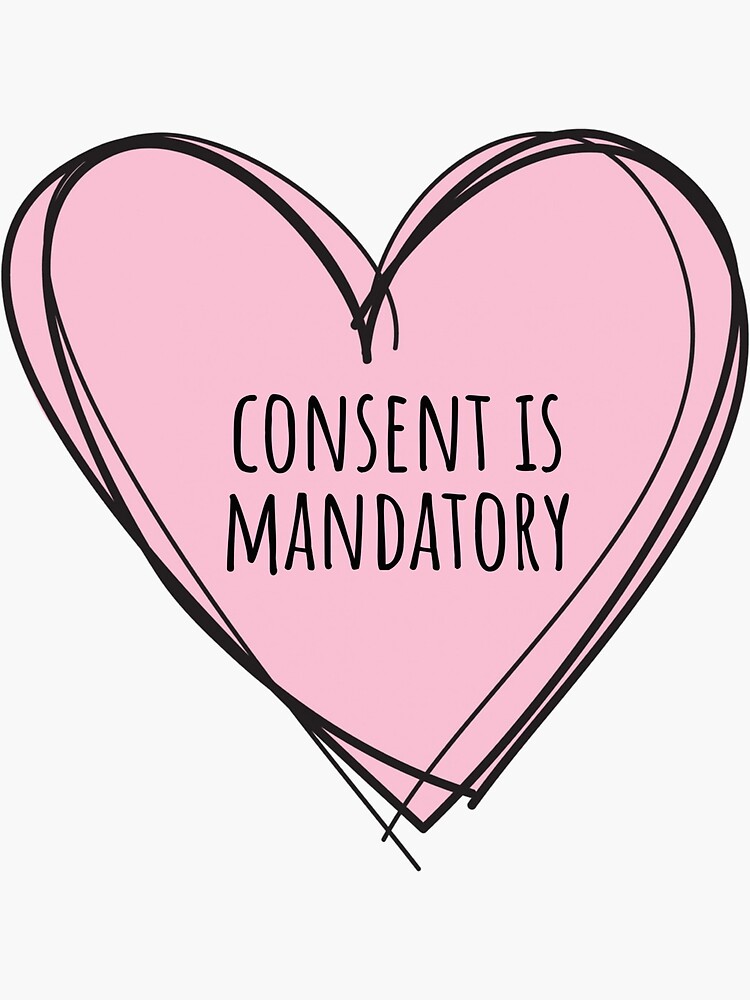 Consent is Mandatory by ERYost