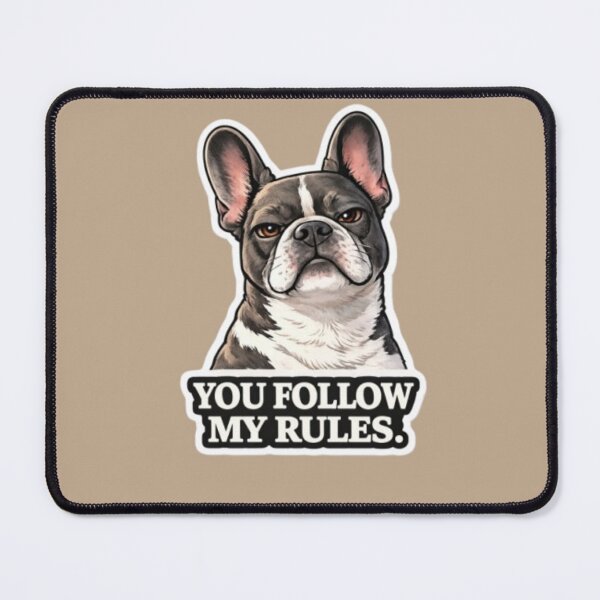 Item preview, French Bulldog Attitude Collection – YOU FOLLOW MY RULES Funny Frenchie Dog Meme designed and sold by Frenchie Fever.