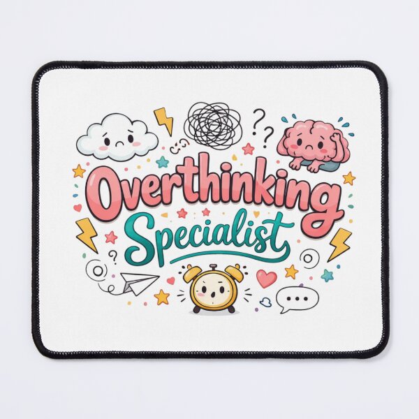Item preview, Overthinking Specialist Cute Mental Health Quote Design designed and sold by Sanika arts .