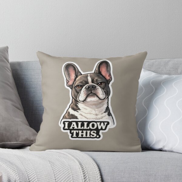 Item preview, French Bulldog Attitude Collection – I ALLOW THIS Funny Frenchie Dog Meme designed and sold by Frenchie Fever.