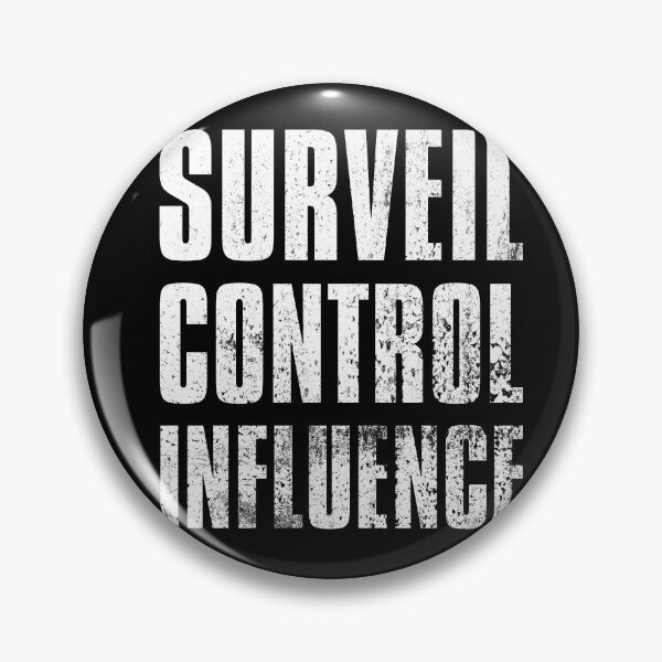 Item preview, Surveil Control Influence designed and sold by dgalanaugh56.