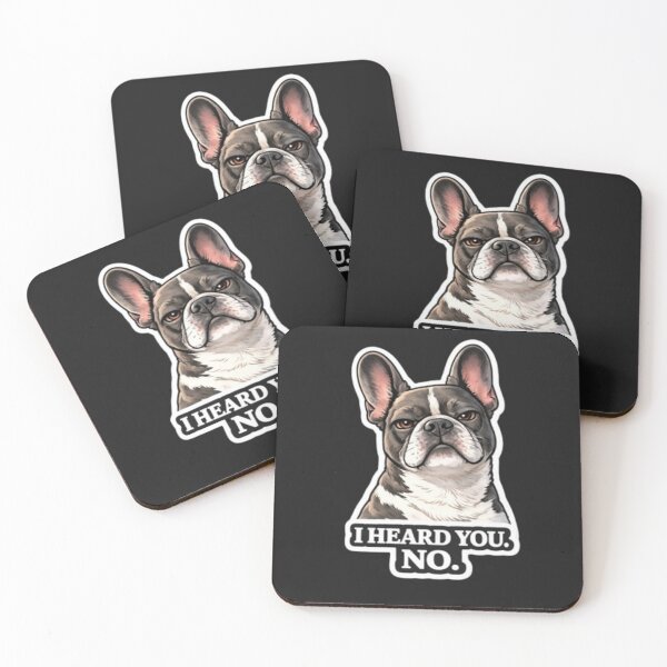 Item preview, French Bulldog Attitude Collection – I HEARD YOU NO Funny Frenchie Dog Meme designed and sold by Frenchie Fever.