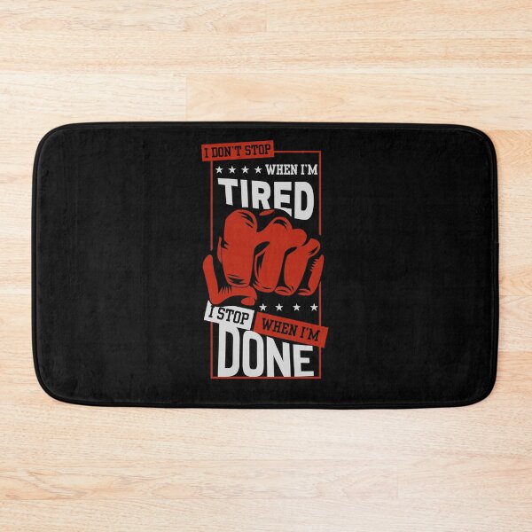 Item preview, I Don’t Stop When I’m Tired Quote designed and sold by amazingcorner.