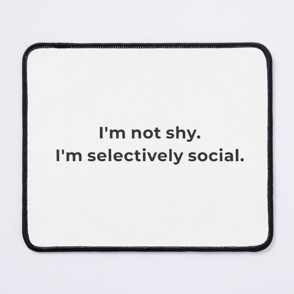 Item preview, I'm Not Shy I'm Selectively Social Shirt - Introvert Pride Tee - Confident Statement Gift - Minimalist Design designed and sold by Lumawear .
