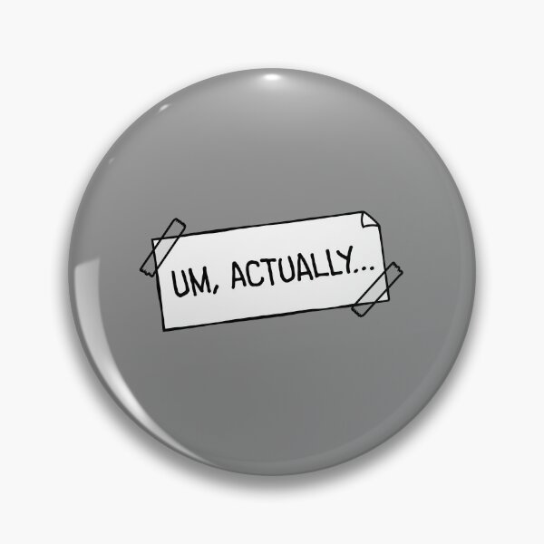 Item preview, Um Actually Note Taped Nerd Funny Sarcastic Correction Quote  designed and sold by shirt-o-mat.