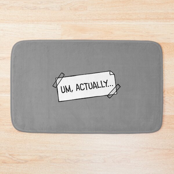 Item preview, Um Actually Note Taped Nerd Funny Sarcastic Correction Quote  designed and sold by shirt-o-mat.