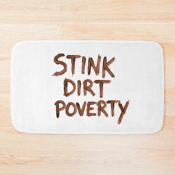 Item preview, Stink, dirt, poverty designed and sold by hundred stories.