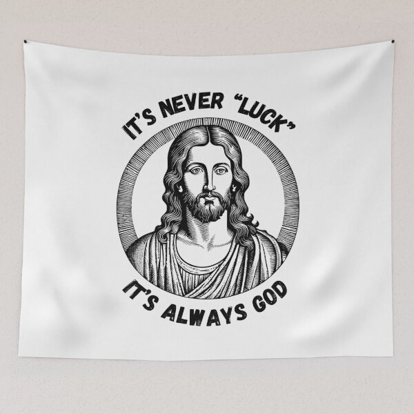 Item preview, It’s Never Luck — It’s Always God designed and sold by threadsjam.