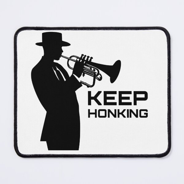 Item preview, Keep Honking I’m Practicing - Musical Humor Art designed and sold by Mini Pixel Perfect Co..