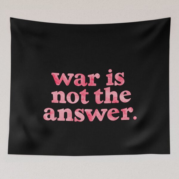 Item preview, War Is Not The Answer Anti War Protest Peace  designed and sold by SkeletonsDanger.