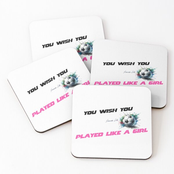 Item preview, You Wish You Played Like A Girl Soccer designed and sold by MartinTees.