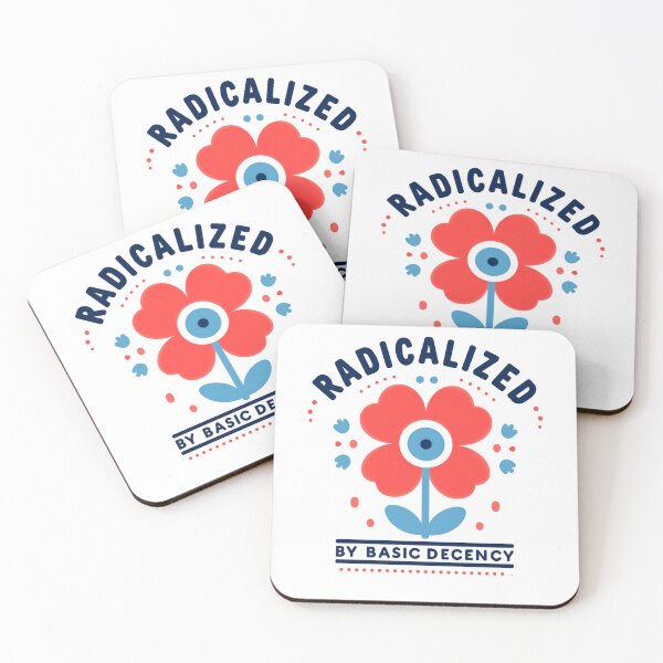 Item preview, Radicalized By Basic Decency Human Rights Progressive Justice designed and sold by SkeletonsDanger.