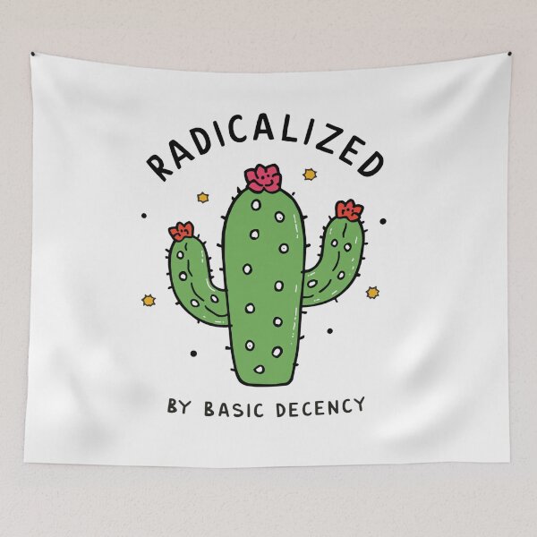Item preview, Radicalized By Basic Decency Activist Voice Human Rights Equality designed and sold by SkeletonsDanger.