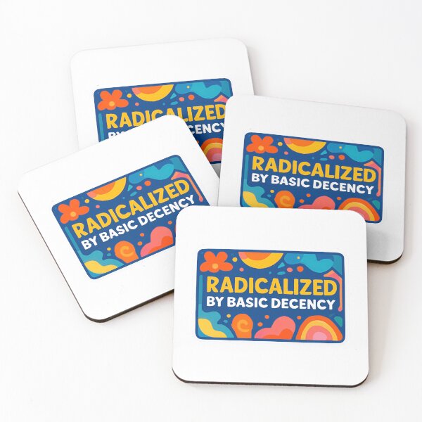Item preview, Radicalized By Basic Decency Democracy Equality Human Rights designed and sold by SkeletonsDanger.