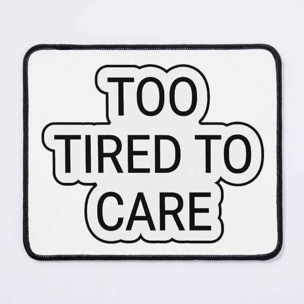 Item preview, Too Tired To Care Typography | Minimal Aesthetic Quote Design designed and sold by Morden-Design.