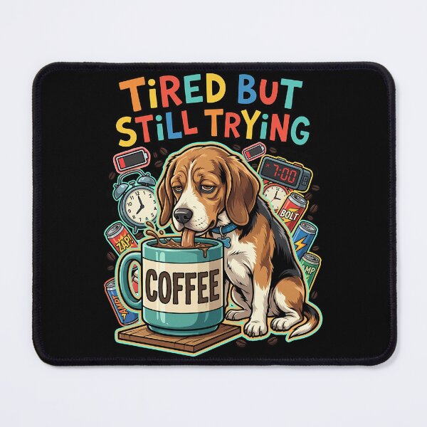 Item preview, Tired But Still Trying Exhausted Beagle Coffee Meme Art designed and sold by Tong4130.