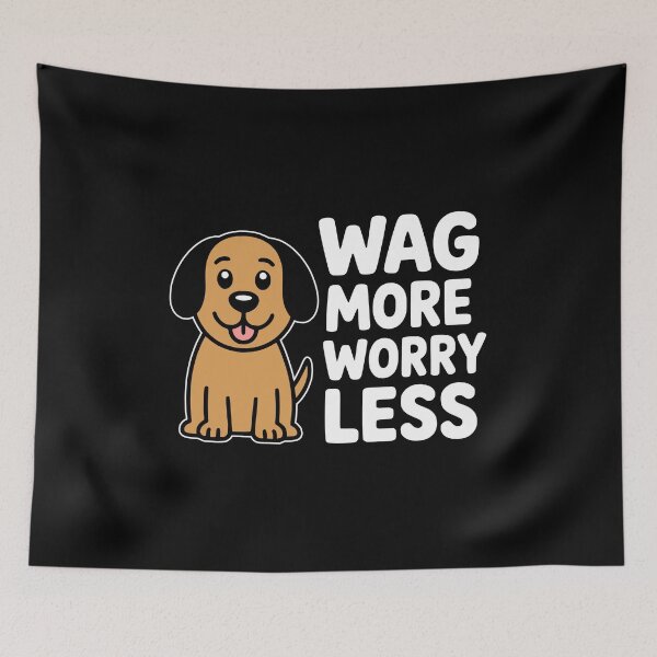 Item preview, Wag More Worry Less Cute Dog Pun Illustration designed and sold by PMCreative.
