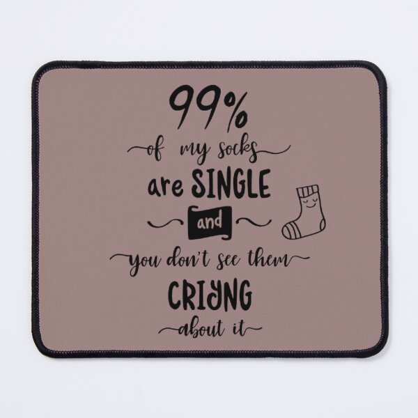 Item preview, 99% of My Soles Are Single – Funny Sock Pun Typography Design designed and sold by Rangmanch.