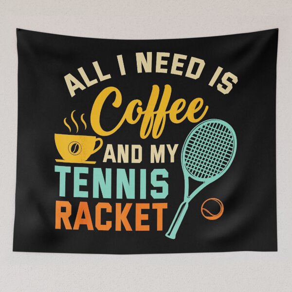 Item preview, All I Need Is Coffee and My Tennis Racket Funny Tennis designed and sold by WayTBeenkenArt.