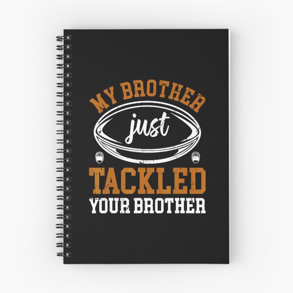 Item preview, My Brother Just Tackled Your Brother Funny Football Sibling Design designed and sold by GabrieSketcham.