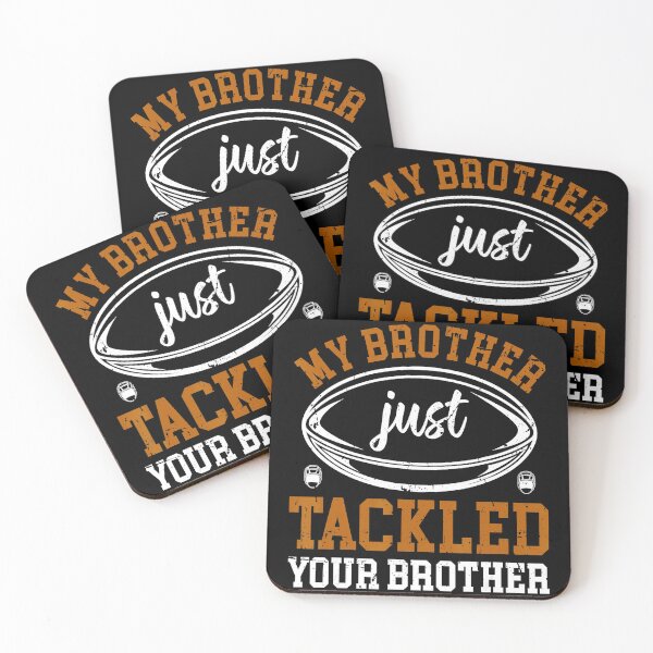 Item preview, My Brother Just Tackled Your Brother Funny Football Sibling Design designed and sold by GabrieSketcham.
