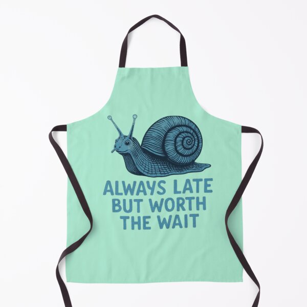 Item preview, Always late, but worth the wait designed and sold by JaroDesign2023.