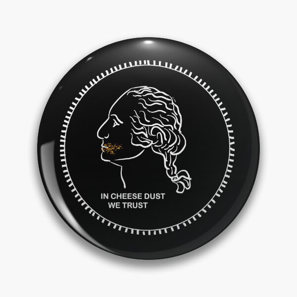 Item preview, In Cheese Dust We Trust - Presidential Dusty Mouth designed and sold by Creation Haus.