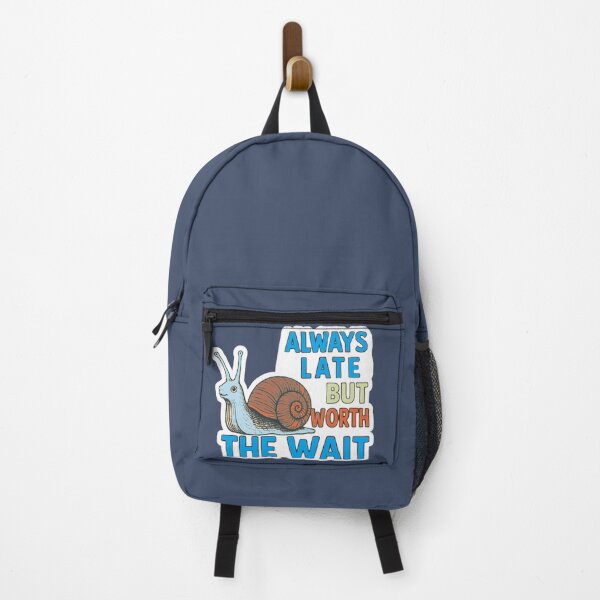 Item preview, "Always late, but worth the wait" - be patient and understanding designed and sold by JaroDesign2023.