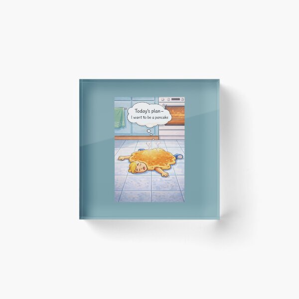 Item preview, Today's plan - I want to be a pancake designed and sold by Atelierby-Anita.