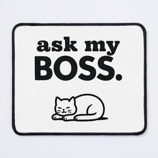 Item preview, Ask my Boss designed and sold by Creative Line Prints.