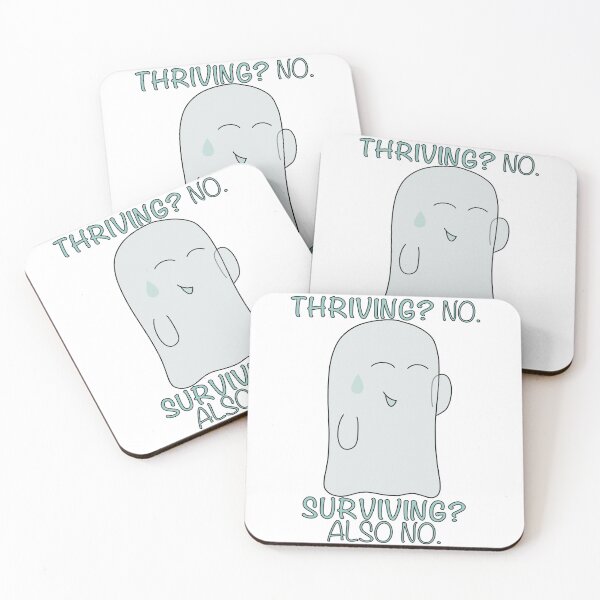 Item preview, Thriving? No. Surviving? Also no. designed and sold by ConorCarrollArt.