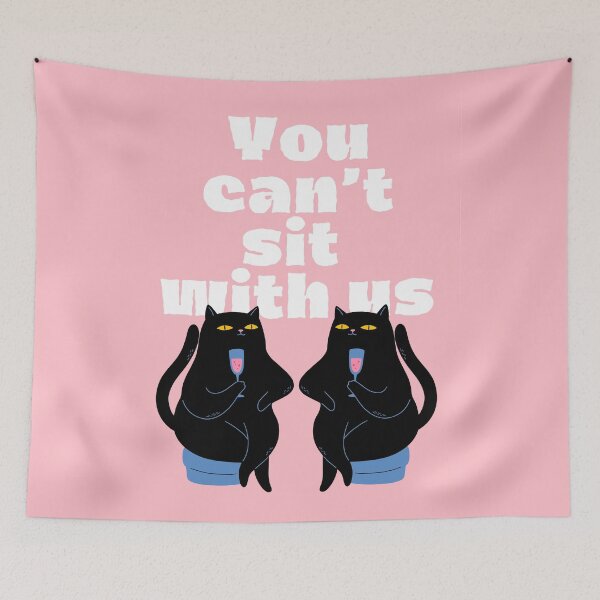 Item preview, You Can't Sit With Us Cat (Pink) designed and sold by MariePopPrints.