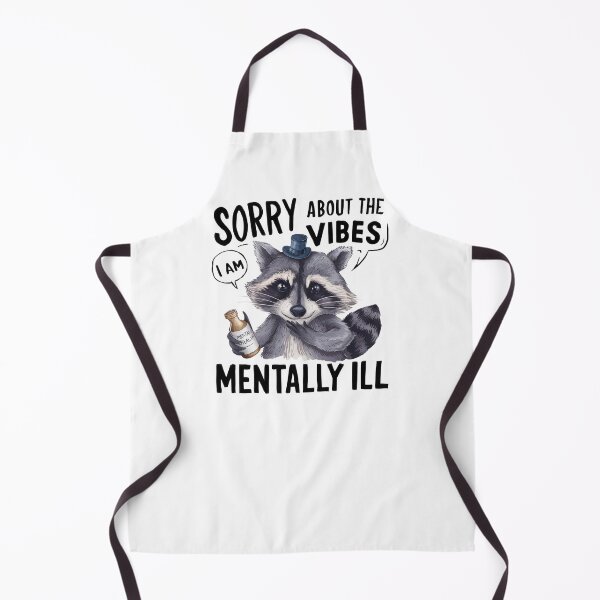 Item preview, Sorry About The Vibes I Am Mentally Ill Mental Health Humor Raccoon designed and sold by StickChic.