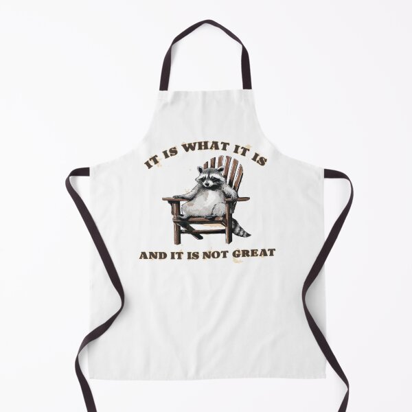 Item preview, It Is What It Is And It Is Not Great Raccoon Funny Meme Quote Sarcastic Humor Gift designed and sold by StickChic.