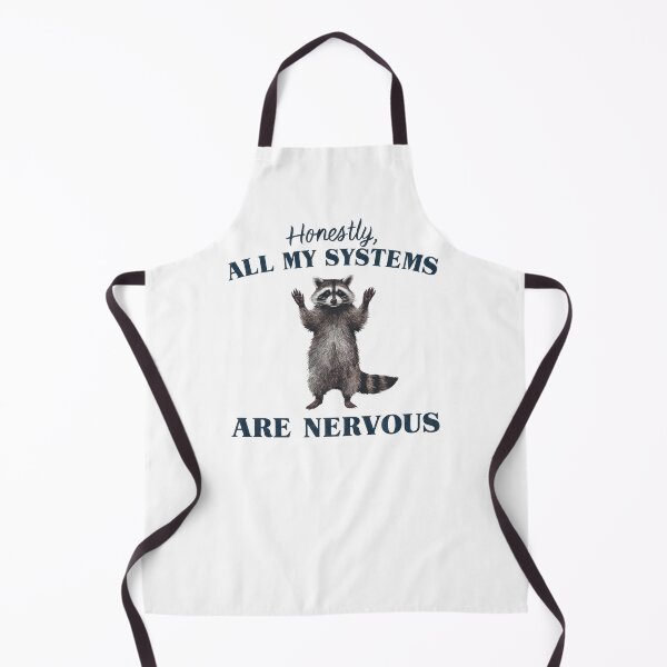 Item preview, Honestly, All My Systems Are Nervous Raccoon Anxiety Introvert designed and sold by StickChic.