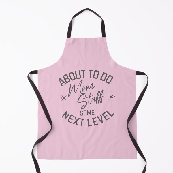 Item preview, About to do some next level Mom Stuff, Mother Appreciation, Mother's Day, Mom Birthday Gift designed and sold by BriAngelaBubbleDesigns.