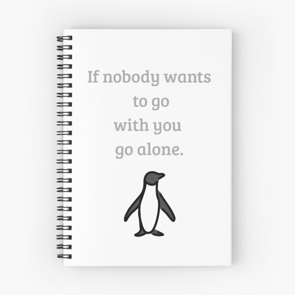 Item preview, If Nobody Goes With You – Go Alone Penguin Motivation designed and sold by iccdesignsshop.